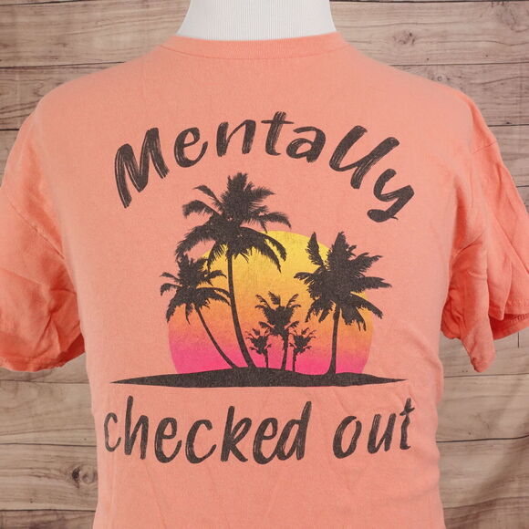 MENTALLY CHECKED OUT PALM TREE SUNSET FUNNY HUMOR TSHIRT SIZE XL - Picture 1 of 5